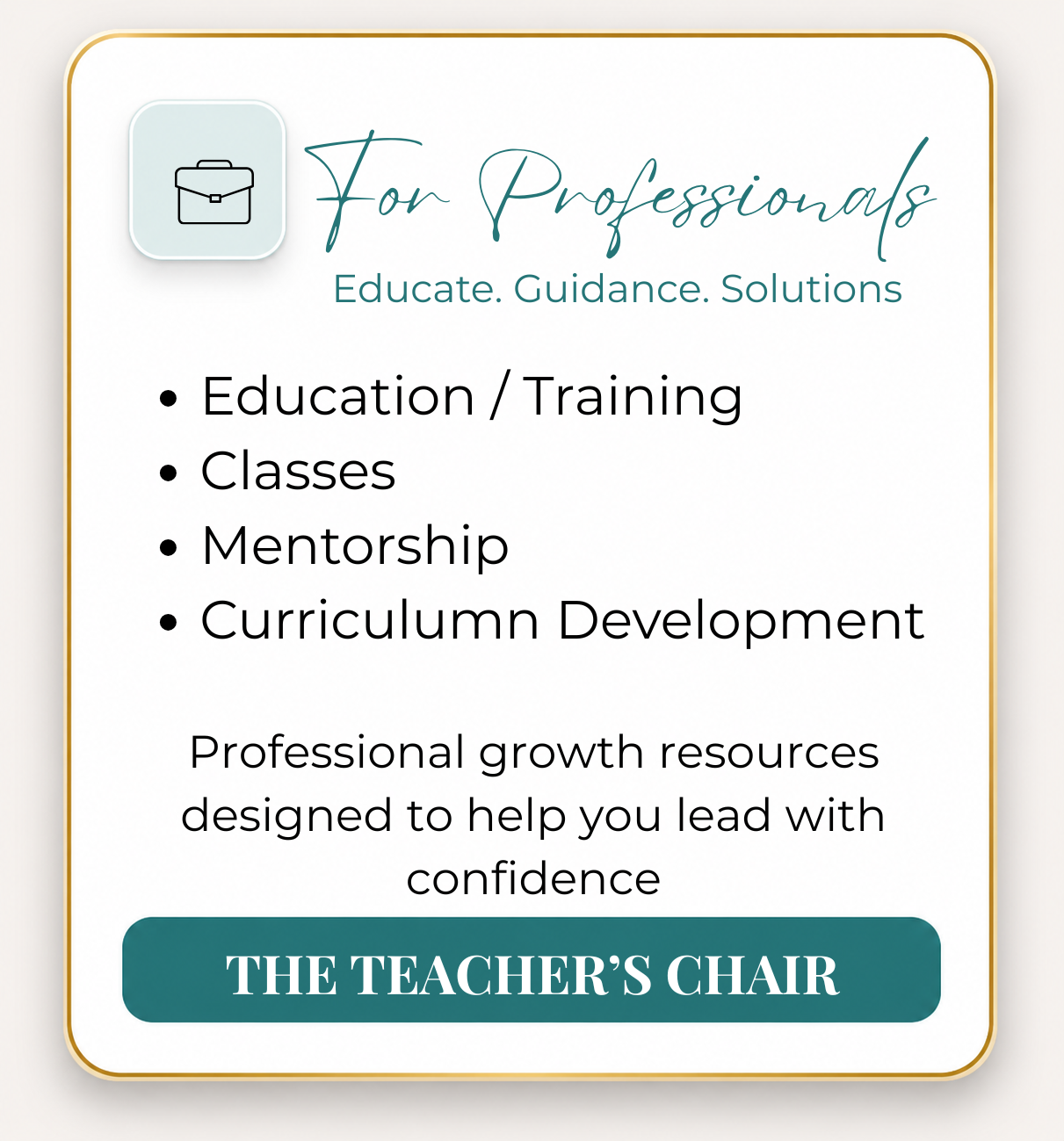 Training, mentorship, curriculum development, and business consulting.